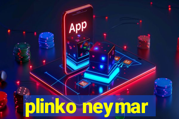 plinko neymar